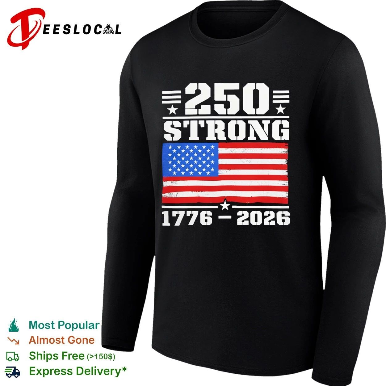 250 Strong American Flag 1776-2026 USA T-shirt