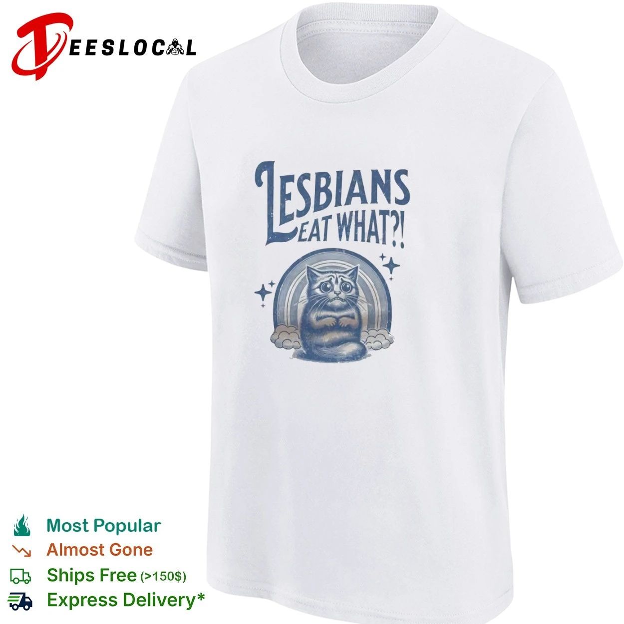 Lesbians Eat What ! Cat Rainbow lesbian pride T-shirt