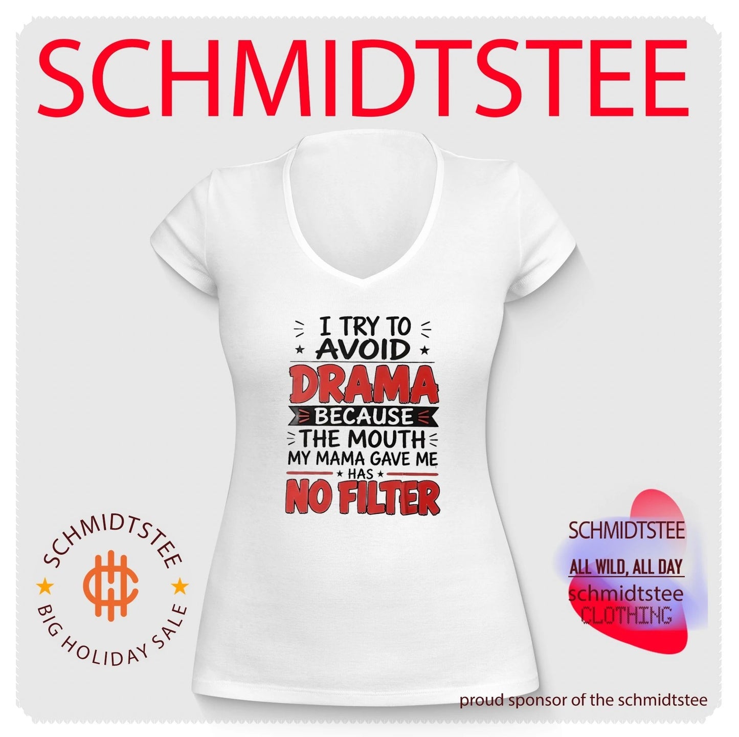 I try to avoid drama because the mouth my mama gave me has no filter shirt