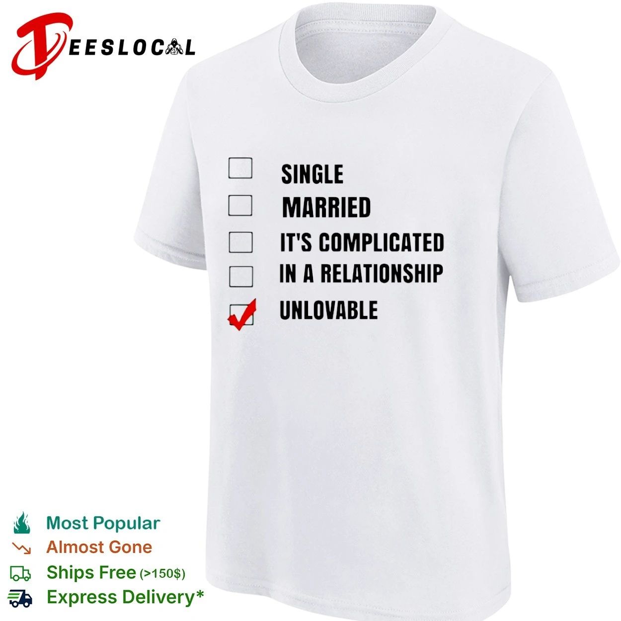 Single Married It’s Complicated In a Relationship Unlovable T-shirt
