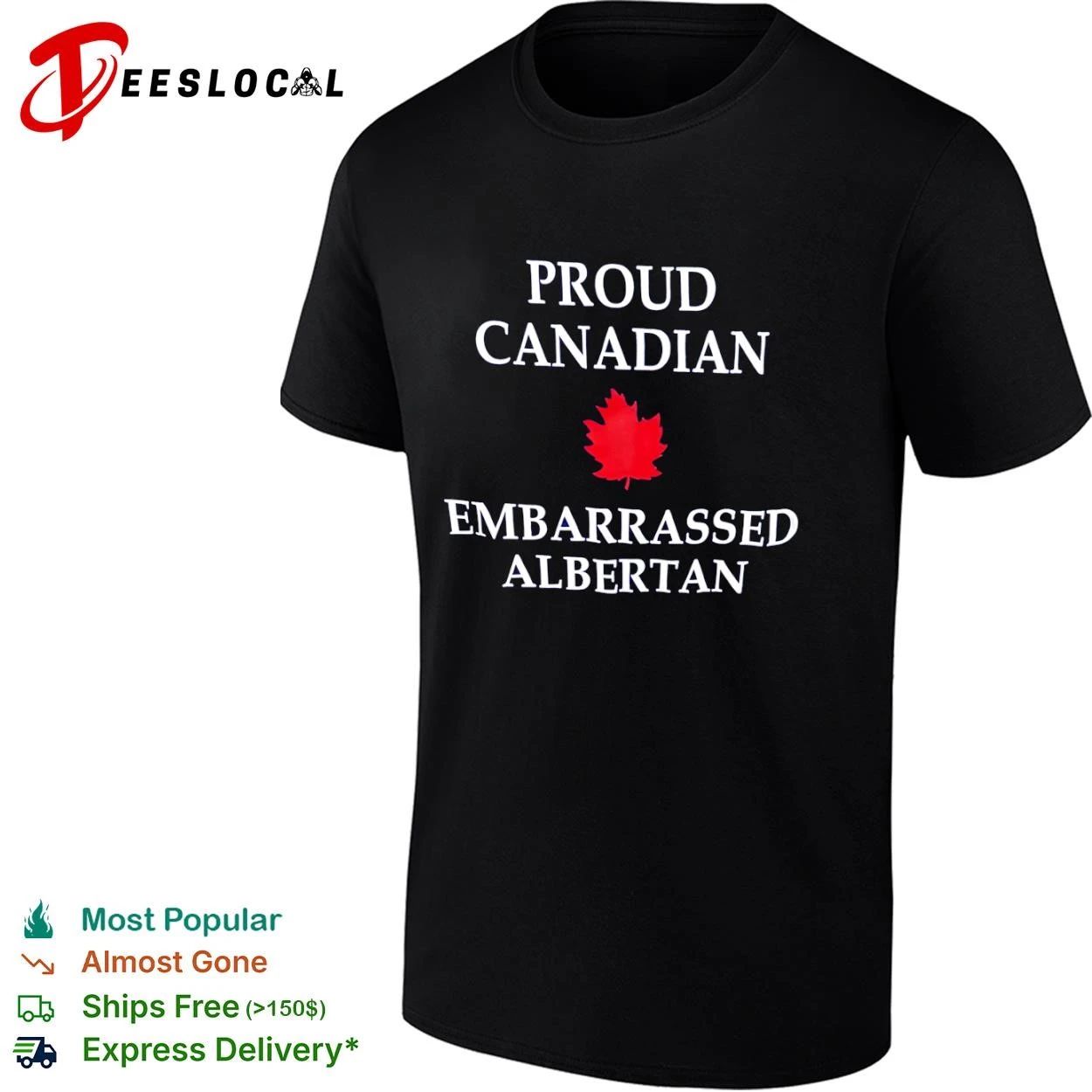 Proud Canadian Embarrassed Albertan Canada T-shirt