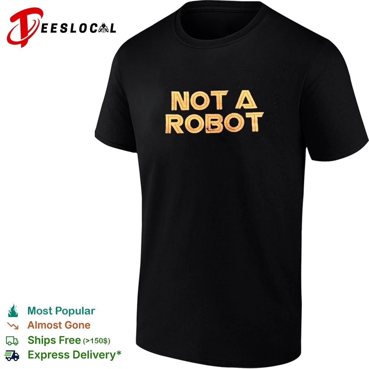 Not a Robot captcha funny humor technology T-shirt
