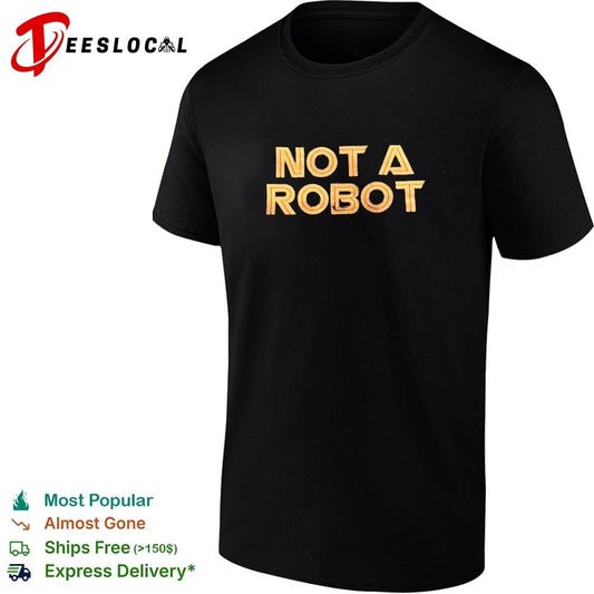 Not a Robot captcha funny humor technology T-shirt
