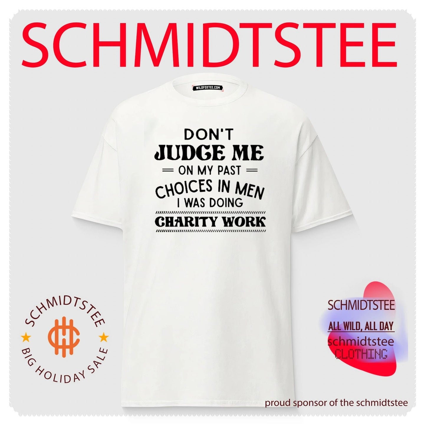 Don’t Judge Me on My Past Choices in Men I Was Doing Charity Work shirt