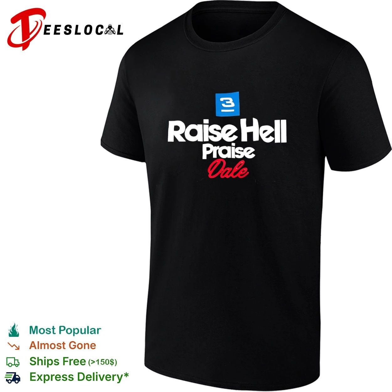 3 Raise Hell Praise Dale NASCAR Intimidator T-shirt