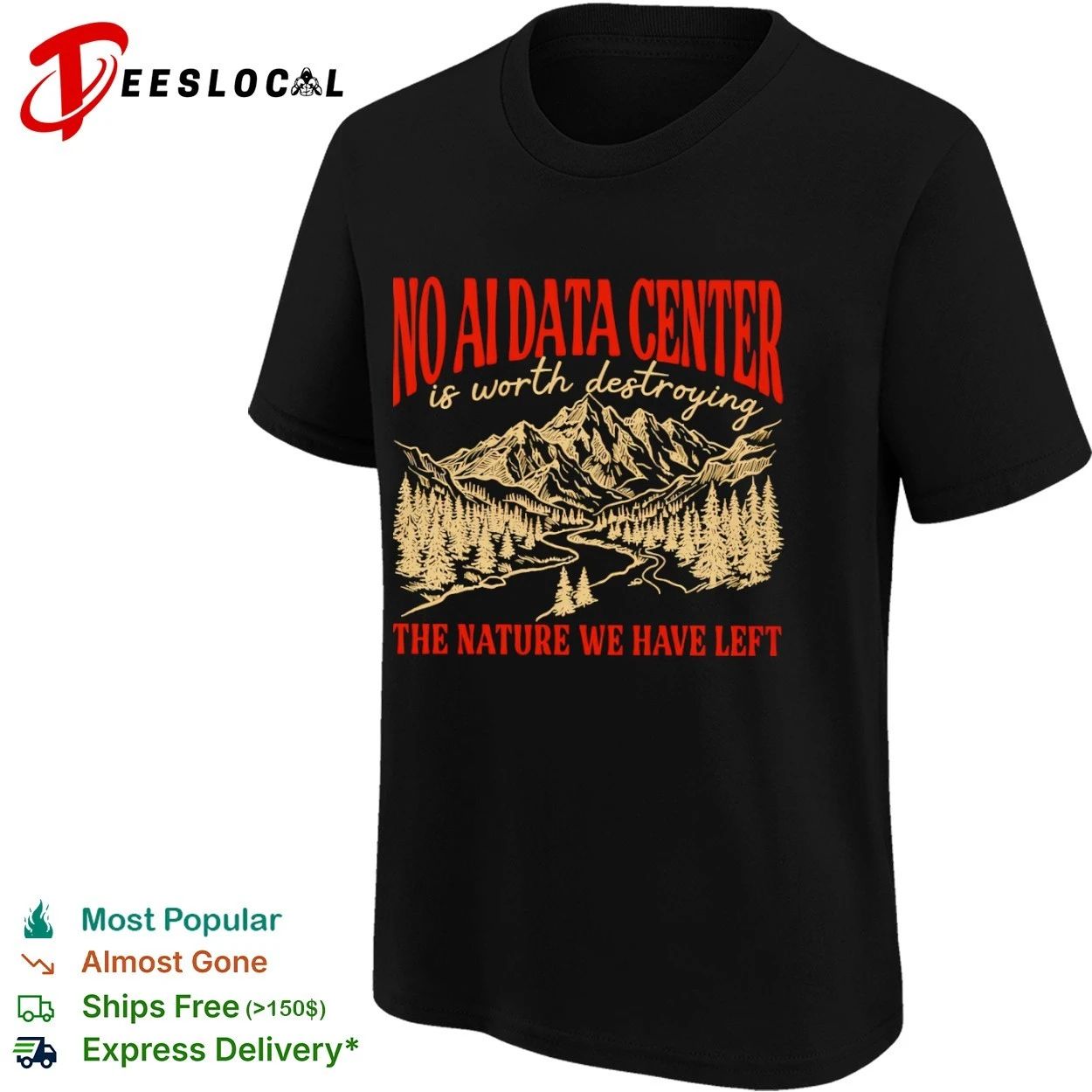 No AI Data Center Is Worth Destroying the Nature We Have Left T-shirt
