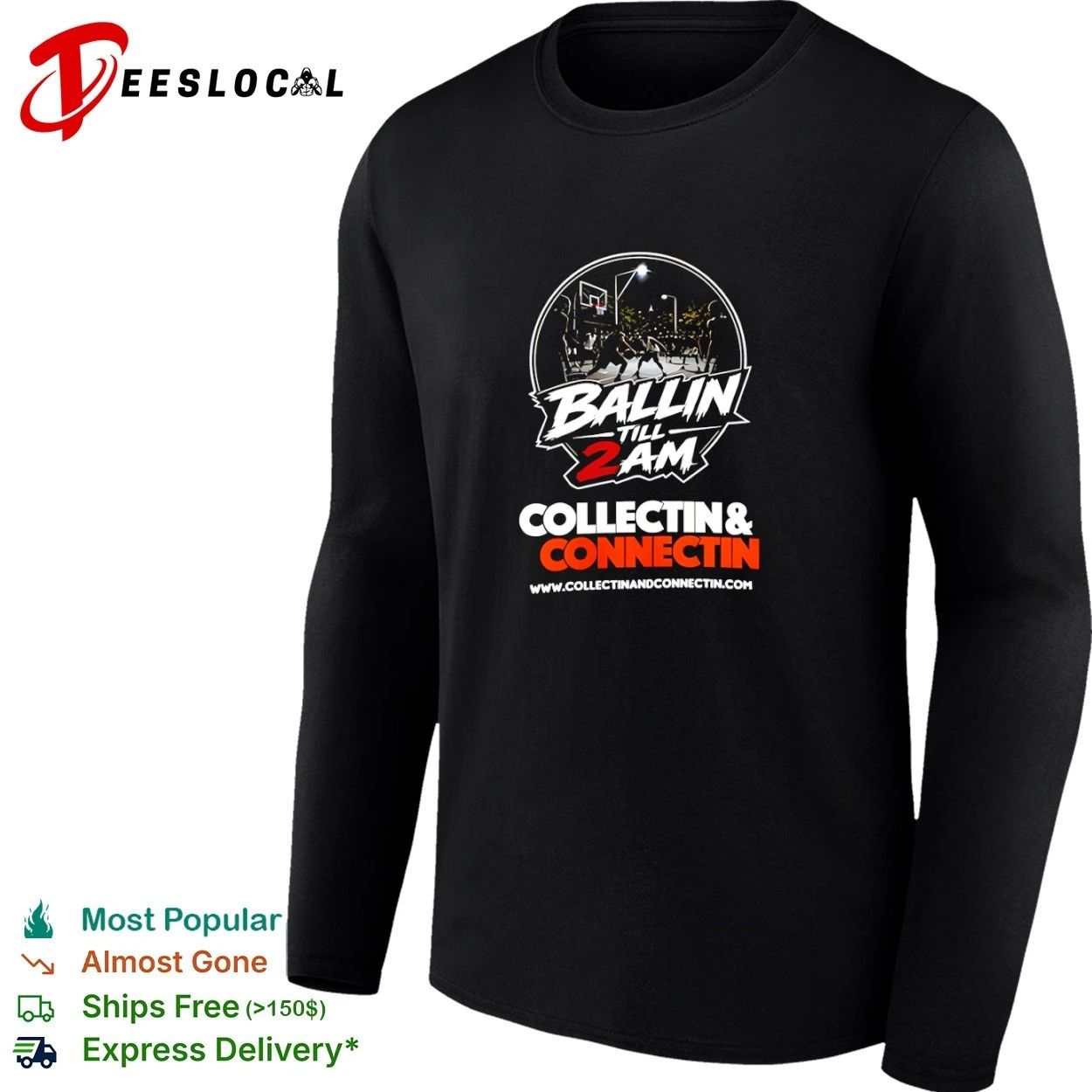Ballin Till 2 AM Collectin and Connectin T-shirt