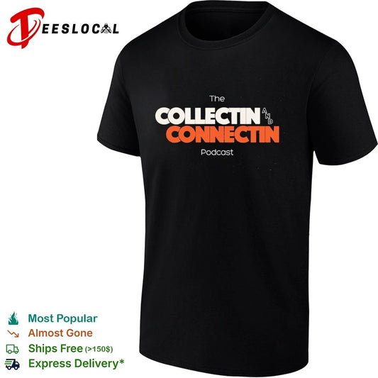The Collectin and Connectin Podcast collecting T-shirt