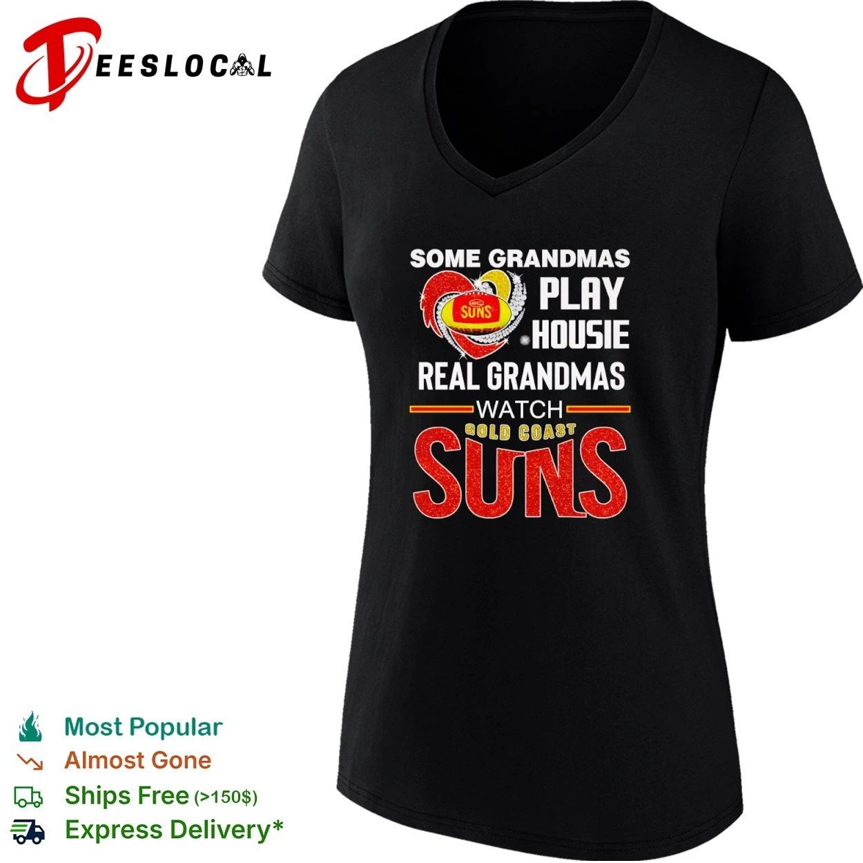 Some Grandmas Play Housie Real Grandmas Watch Gold Coast Suns T-shirt