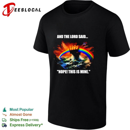 And the Lord Said Nope This Is Mine funny religious meme T-shirt