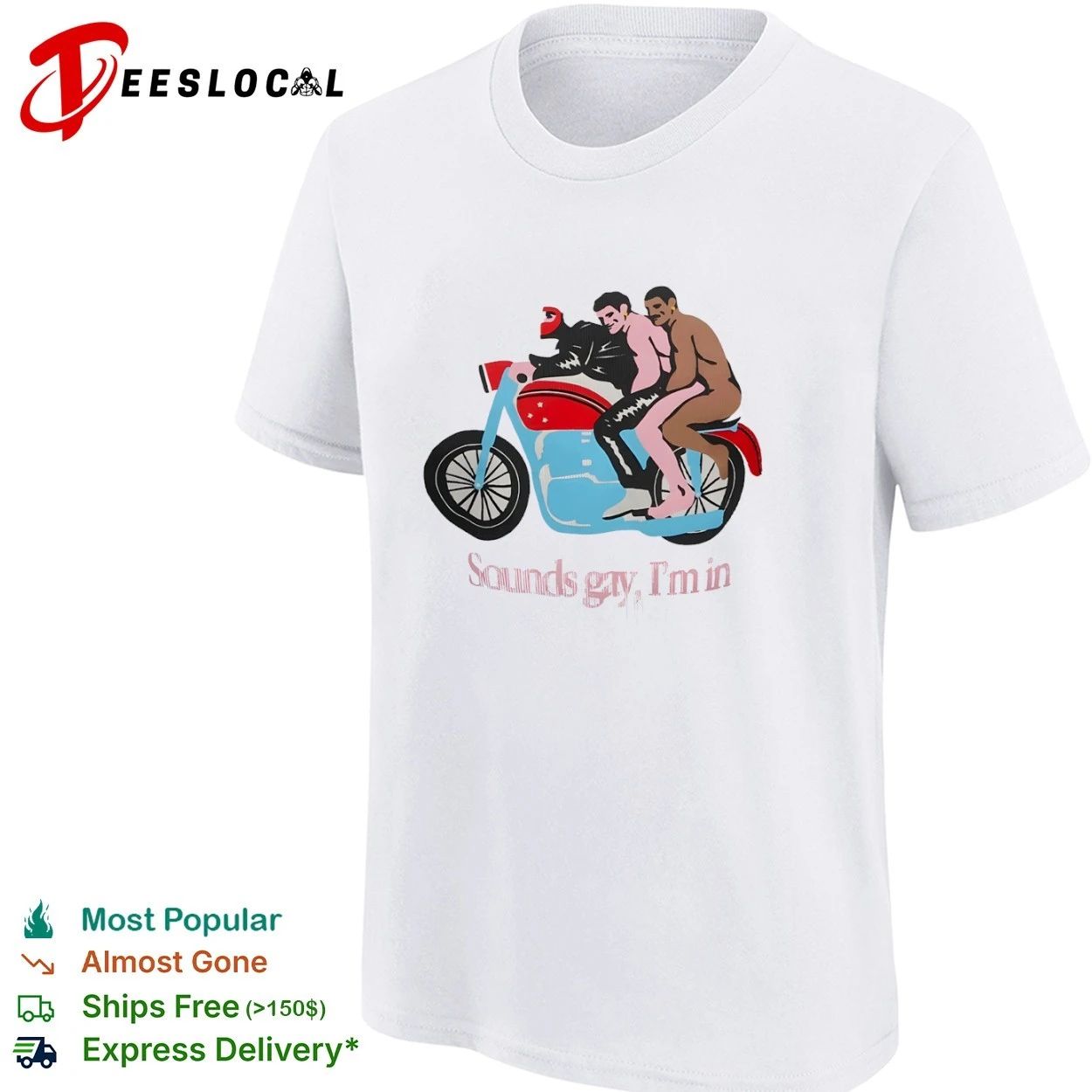 Sounds Gay I’m In Motorcycle lgbtq pride T-shirt