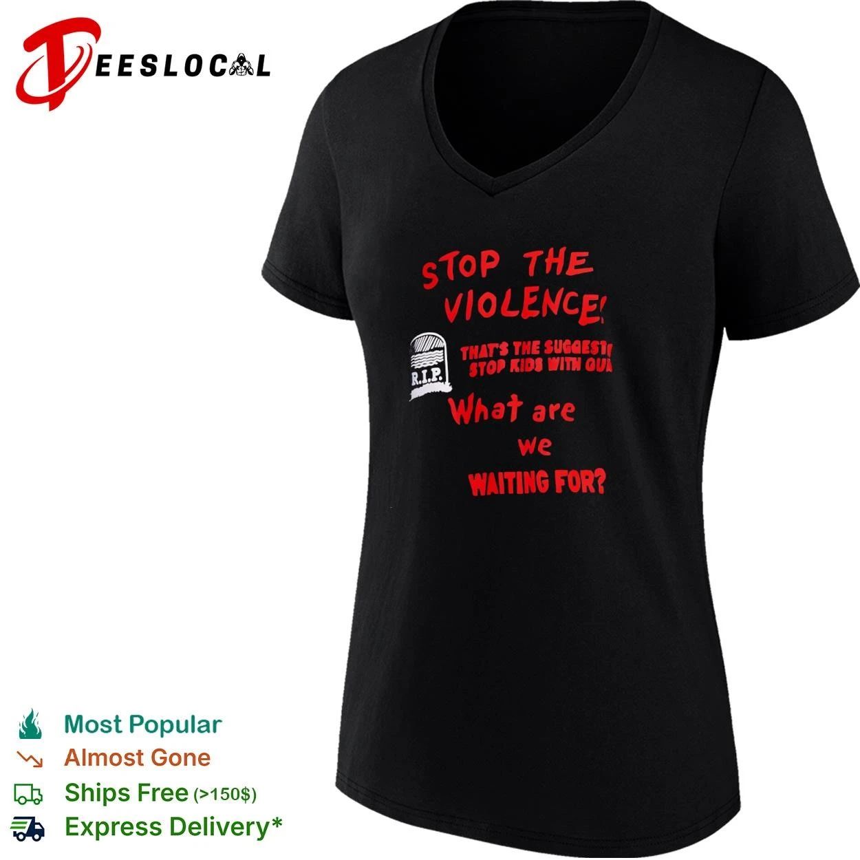 Stop the Violence RIP That Is the Suggestion Stop Kids with Guns What Are We Waiting For T-shirt