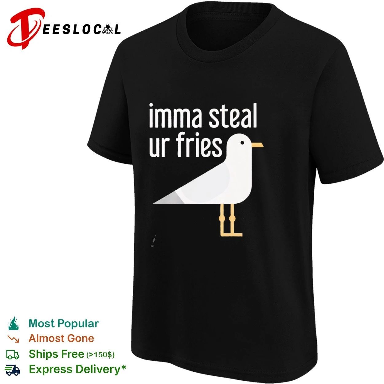 Imma Steal Ur Fries Seagull funny bird T-shirt