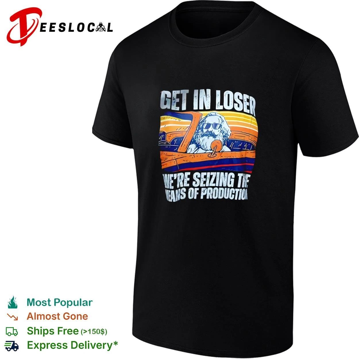 Get in Loser We Are Seizing the Means of Production Retro T-shirt