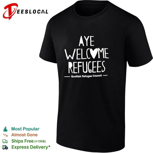 Aye Welcome Refugees Scottish Refugee Council T-shirt