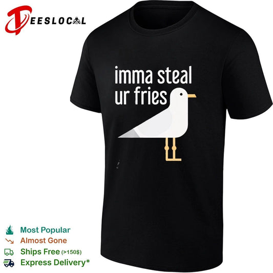 Imma Steal Ur Fries Seagull funny bird T-shirt