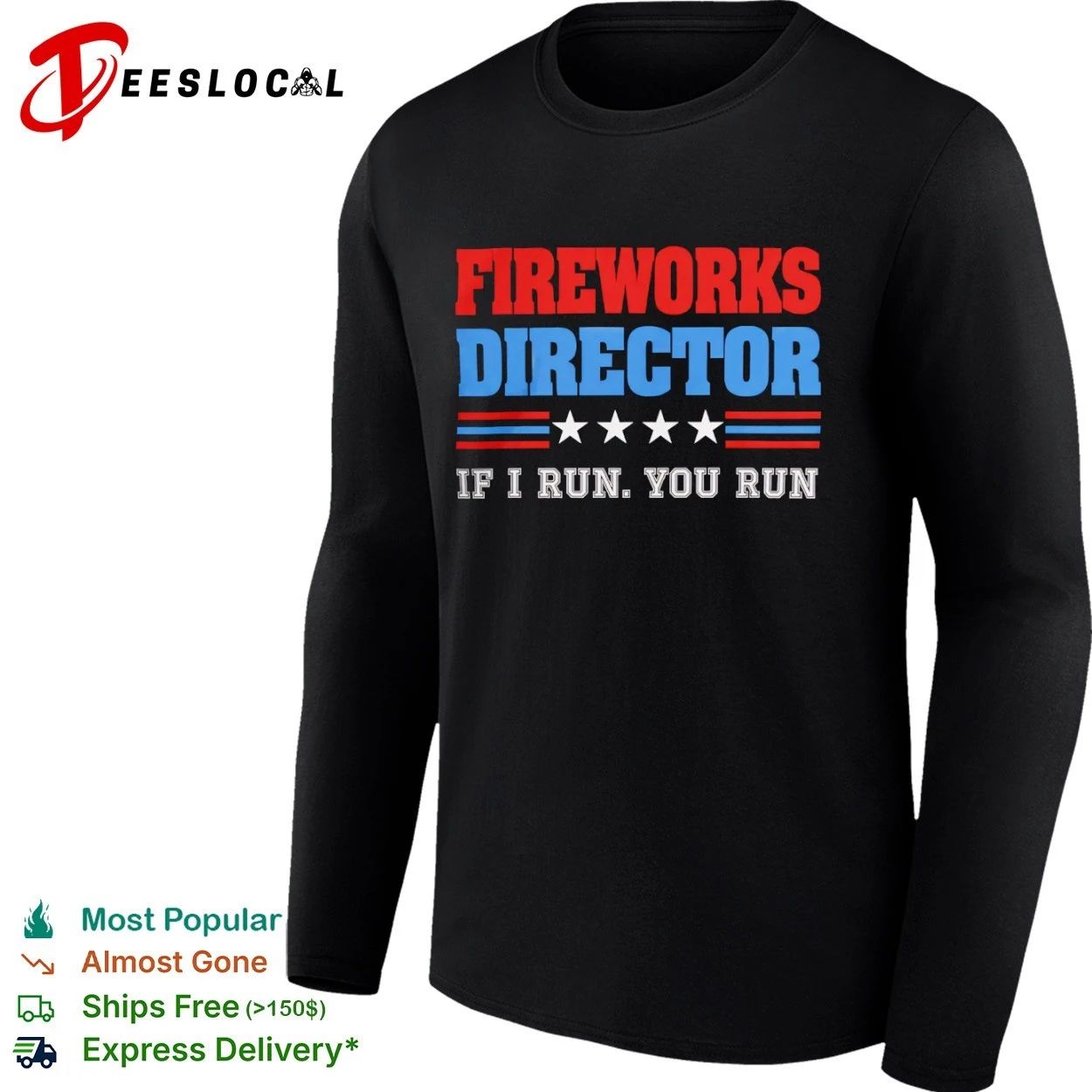 Fireworks Director If I Run You Run Fourth of July T-shirt