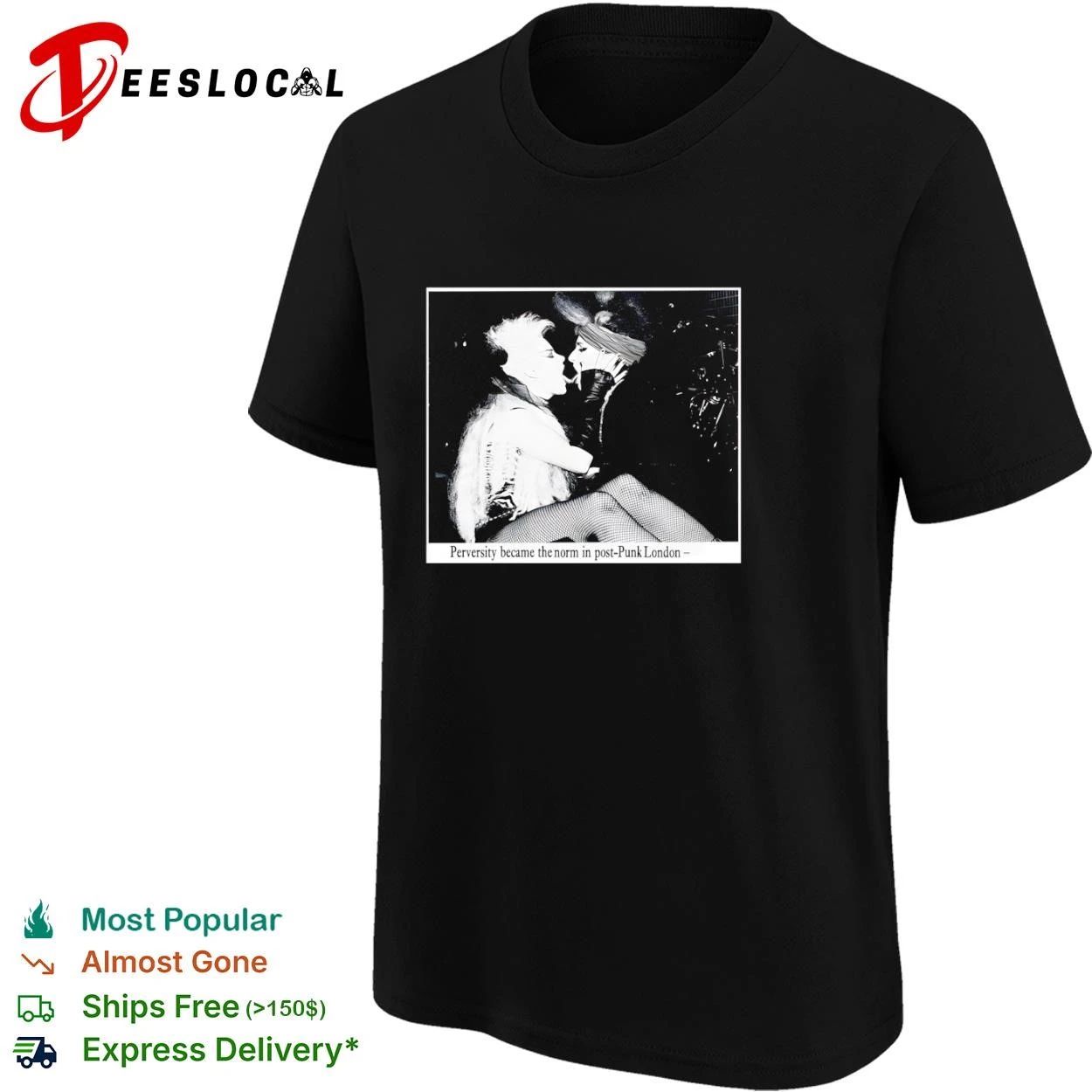Perversity Became the Norm in Post-Punk London T-shirt