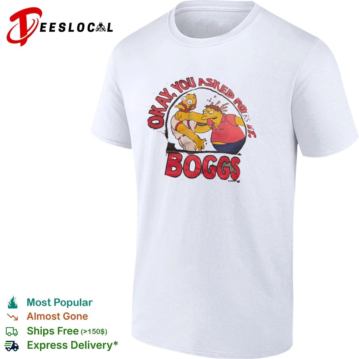 Okay You Asked for It Boggs The Simpsons T-shirt