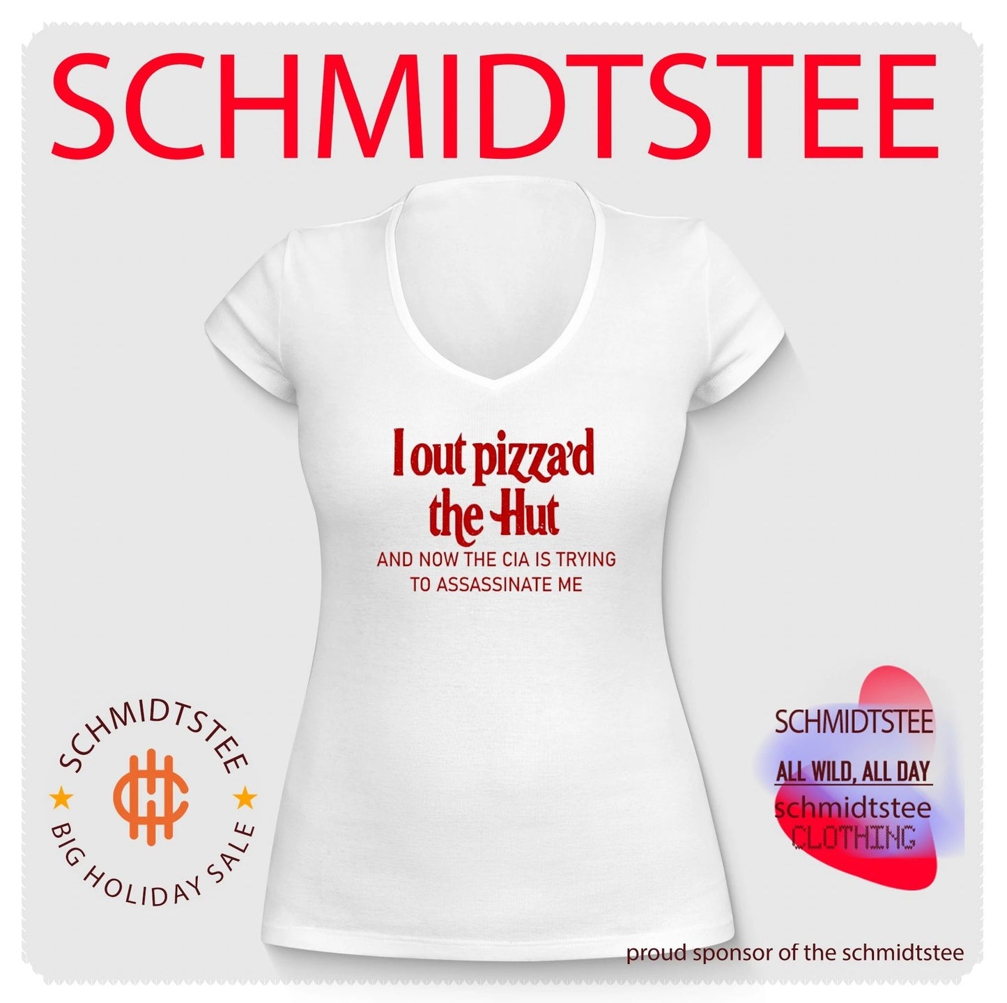 I out pizza’d the hut and now the CIA is trying to assassinate me shirt
