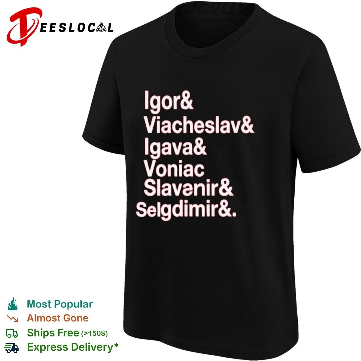 Igor & Viacheslav & Igava & Voniac & Slavanir & Selgdimir & T-shirt