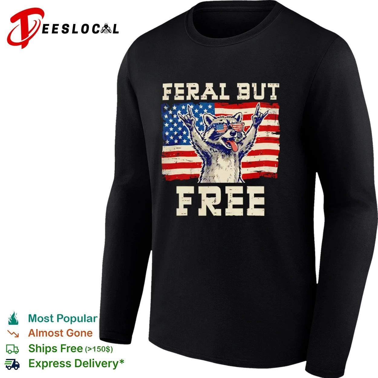 Feral but Free Raccoon 4th of July Patriotic T-shirt