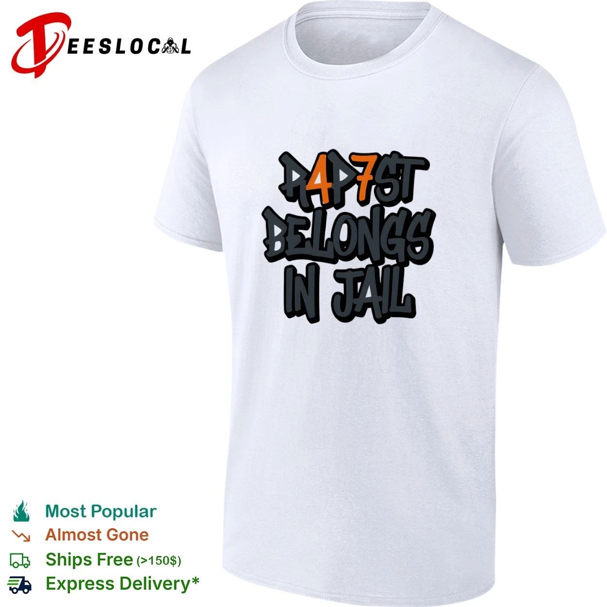 Anti Trump Rapist Belongs in Jail Political Protest T-shirt