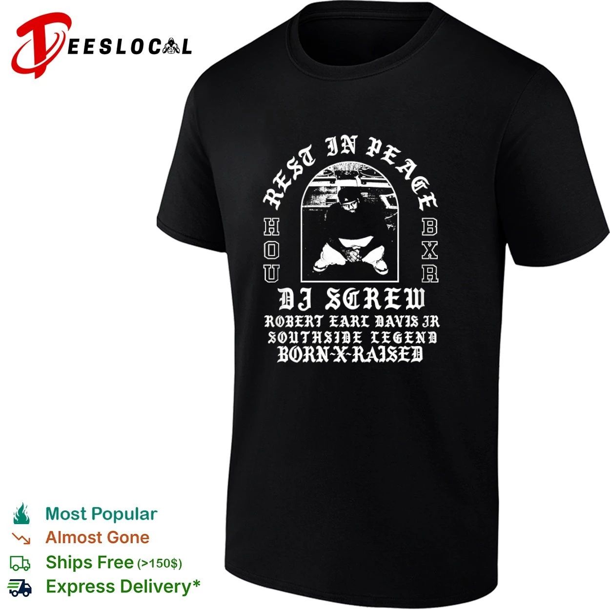 Rest in Peace DJ Screw Robert Earl Davis Jr Southside Legend Born-X-Raised Houston Texans T-shirt