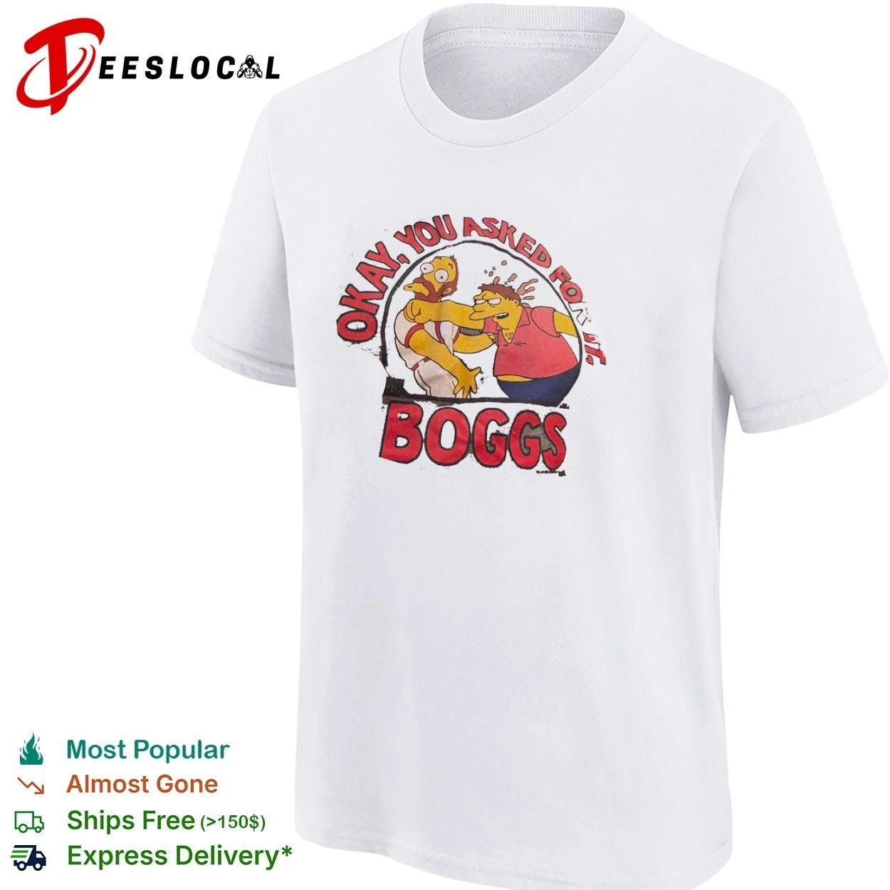 Okay You Asked for It Boggs The Simpsons T-shirt
