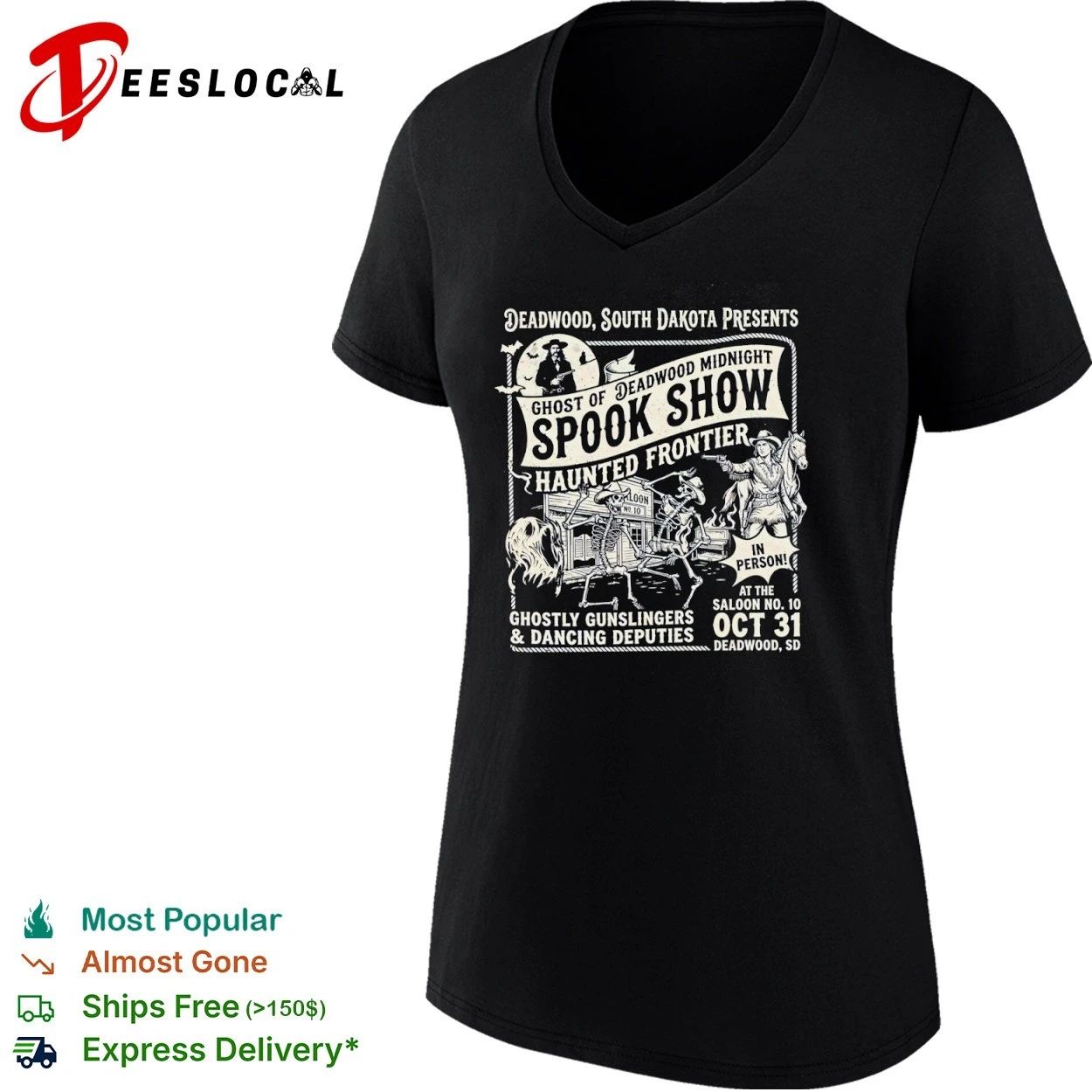 Deadwood South Dakota Ghost of Deadwood Midnight Spook Show Haunted Frontier T-shirt
