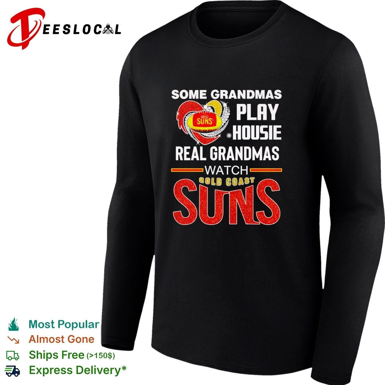 Some Grandmas Play Housie Real Grandmas Watch Gold Coast Suns T-shirt