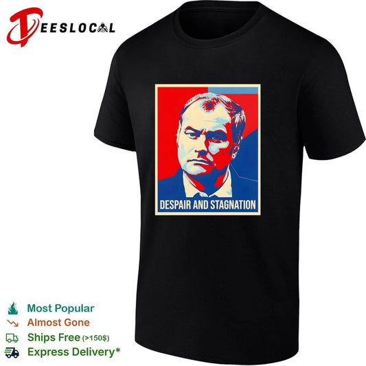 Despair and Stagnation satire parody political poster T-shirt