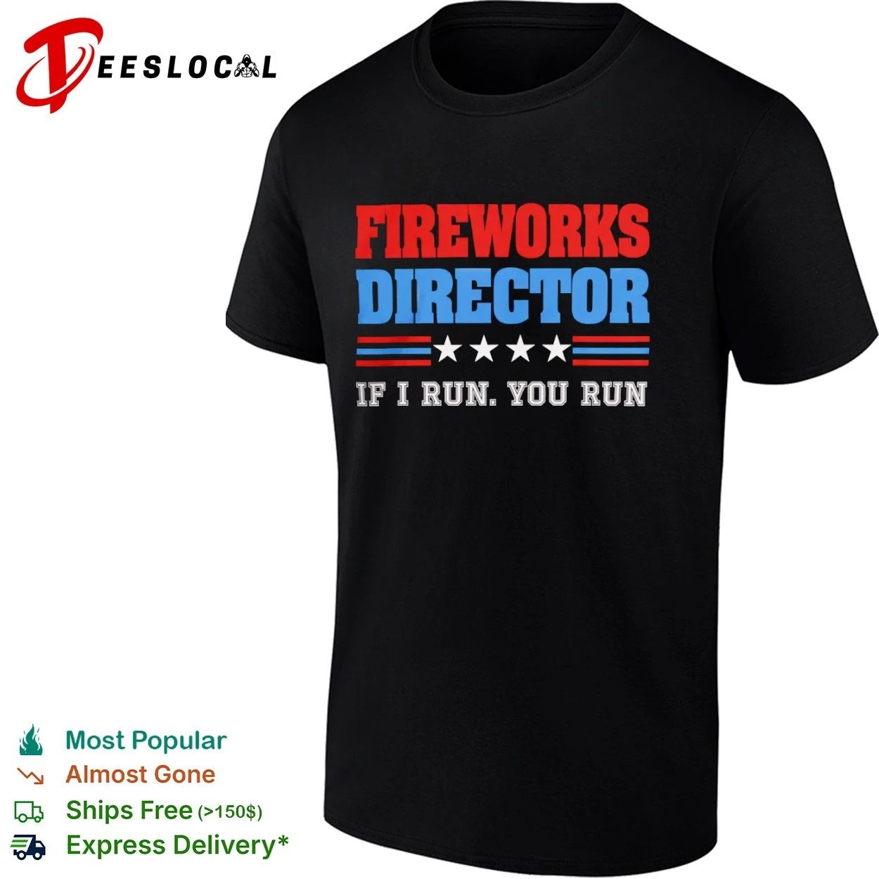 Fireworks Director If I Run You Run Fourth of July T-shirt