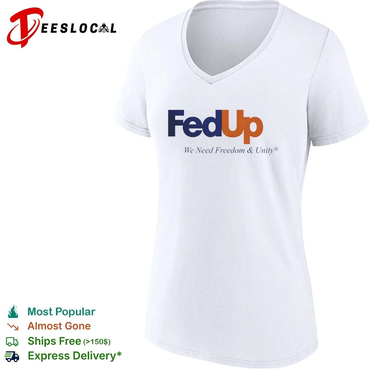 FedUp We Need Freedom & Unity political slogan T-shirt