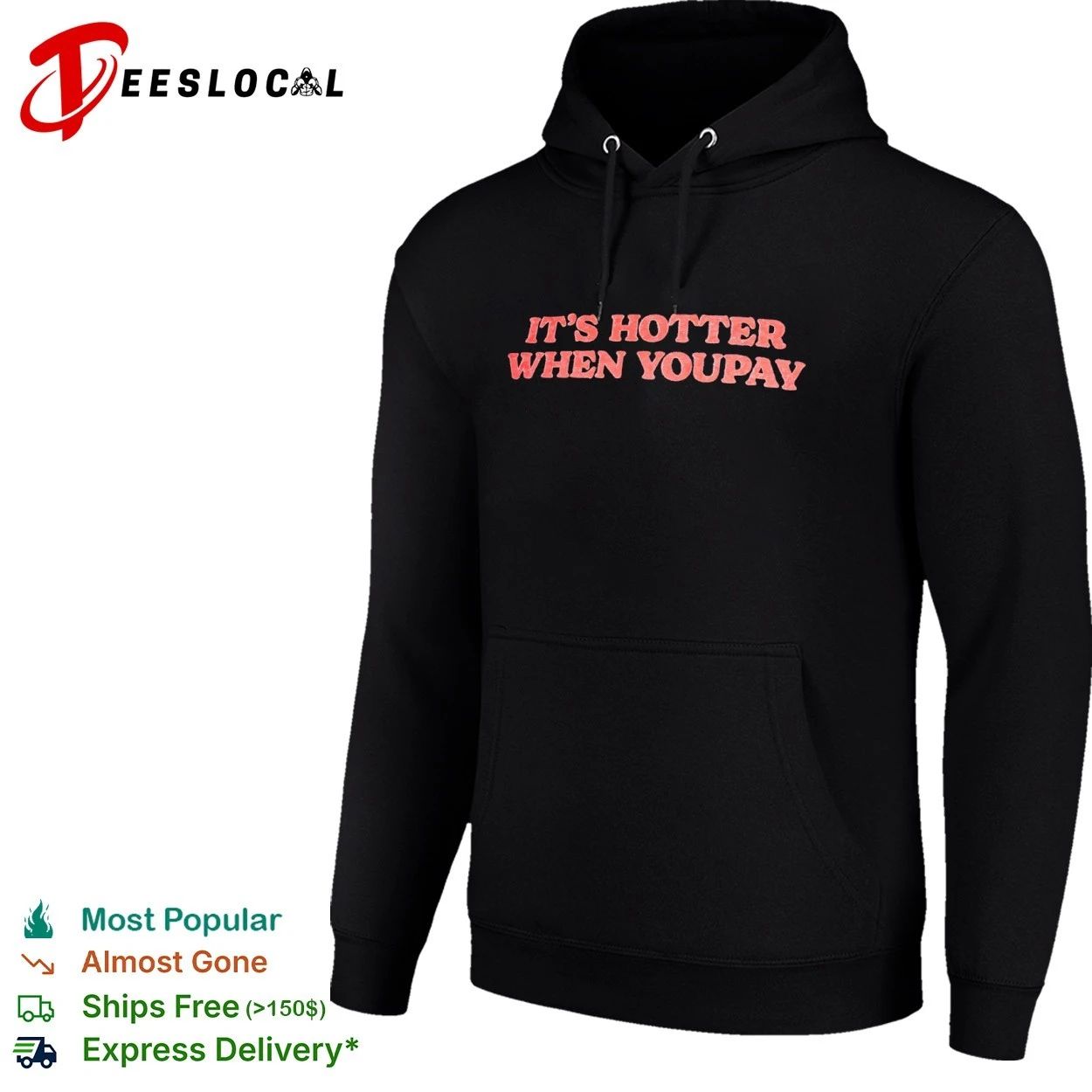 It’s Hotter When You Pay funny slogan T-shirt