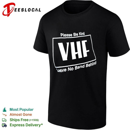 Please Be Kind Vhf Leave No Band Behind T-shirt