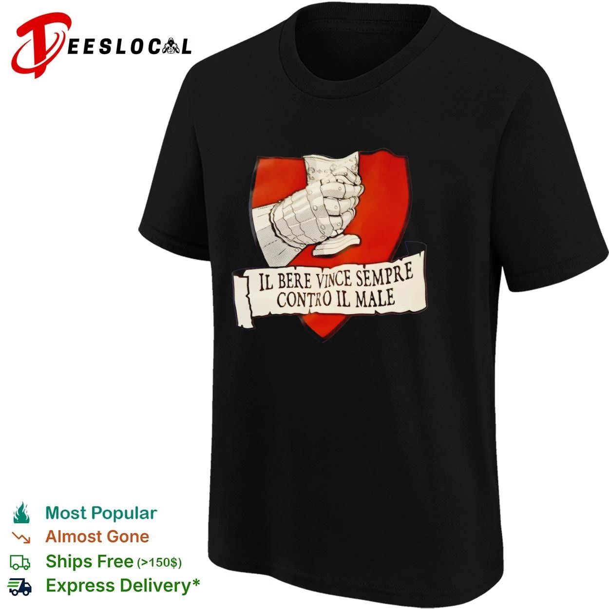 Il Bere Vince Sempre Contro il Male drinking T-shirt