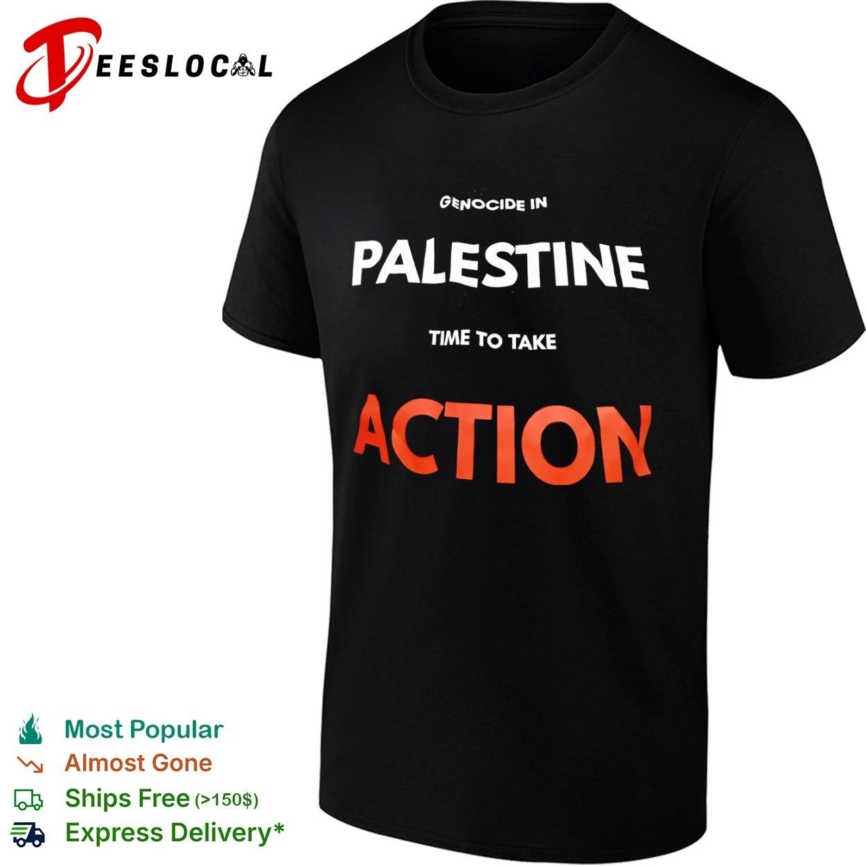 Genocide in Palestine Time to Take Action T-shirt
