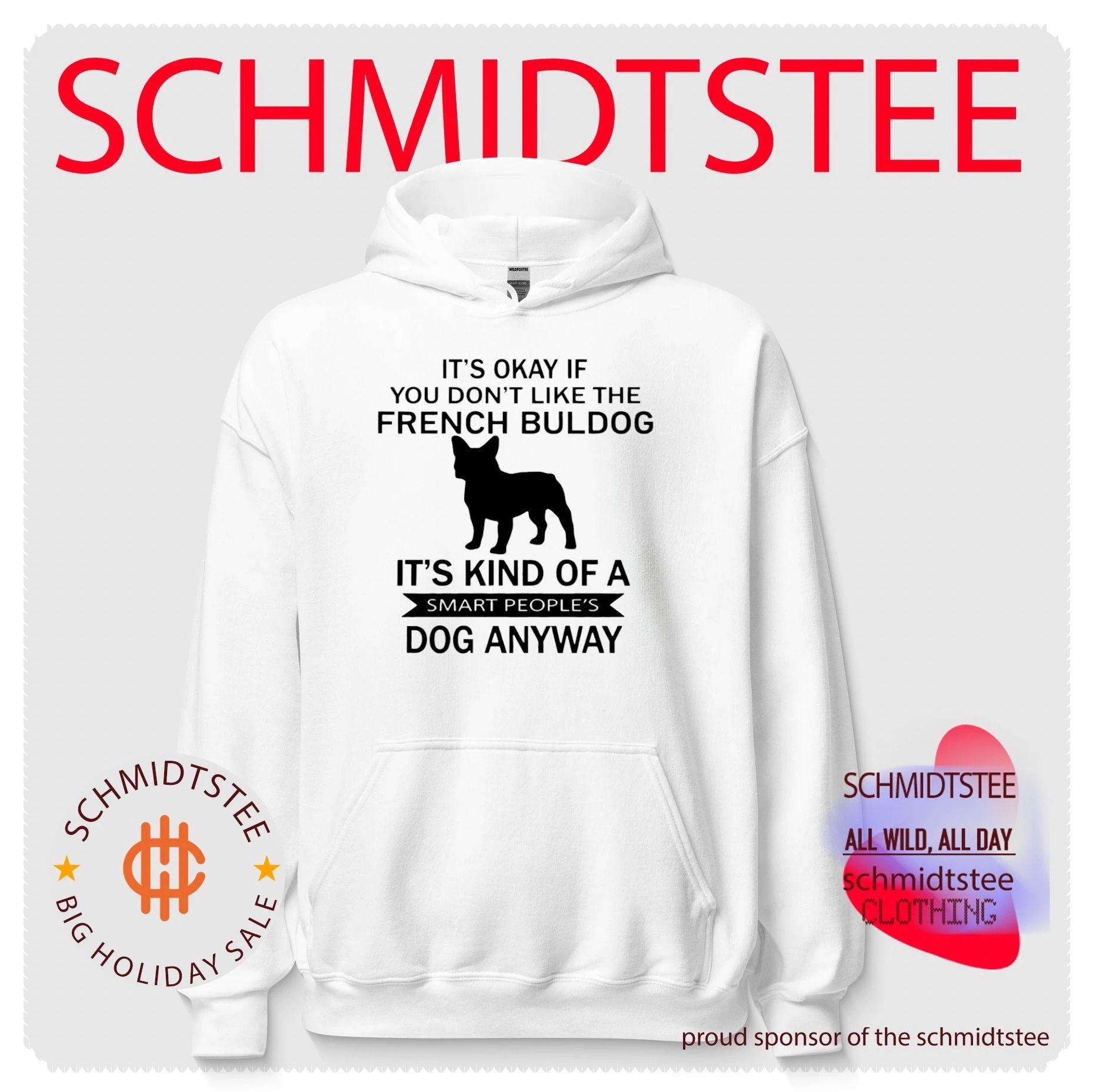 It Is Okay If You Do Not Like the French Bulldog It Is a Smart People’s Dog Anyway shirt
