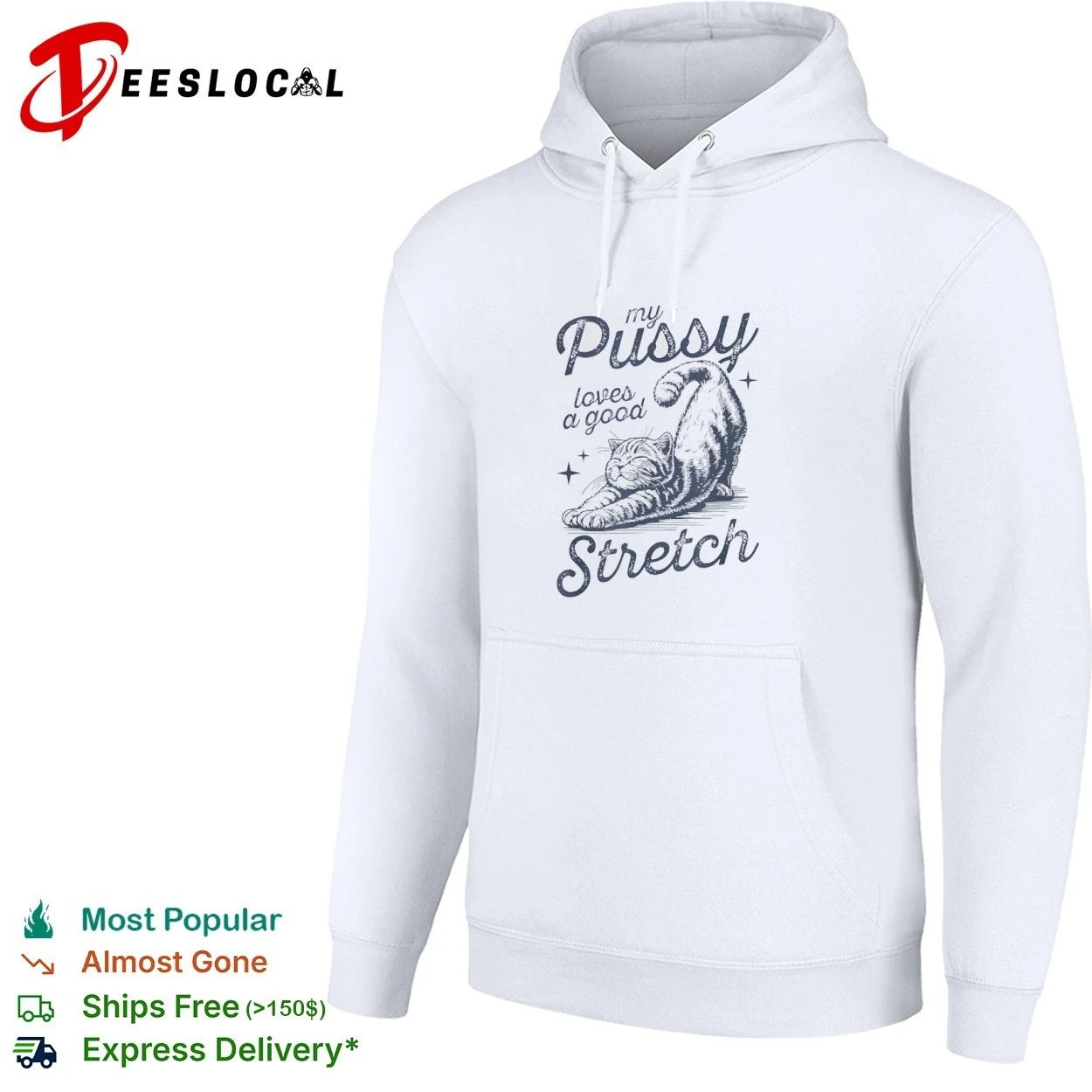 My Pussy Loves a Good Stretch Cat T-shirt