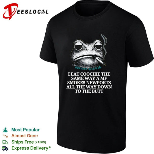 Burrito Meltdown I Eat Coochie the Same Way a MF Smokes Newports T-shirt