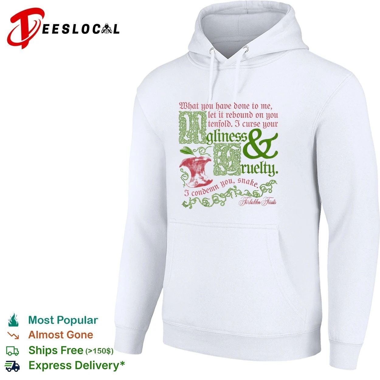 What You Have Done to Me Let It Rebound on You Tenfold Ugliness and Cruelty Forbidden Fruits T-shirt