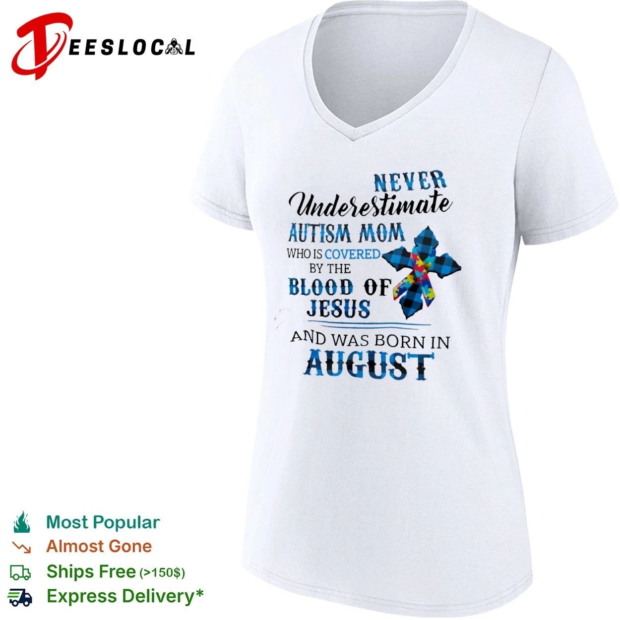 Never Underestimate an Autism Mom Covered by the Blood of Jesus Born in August T-shirt