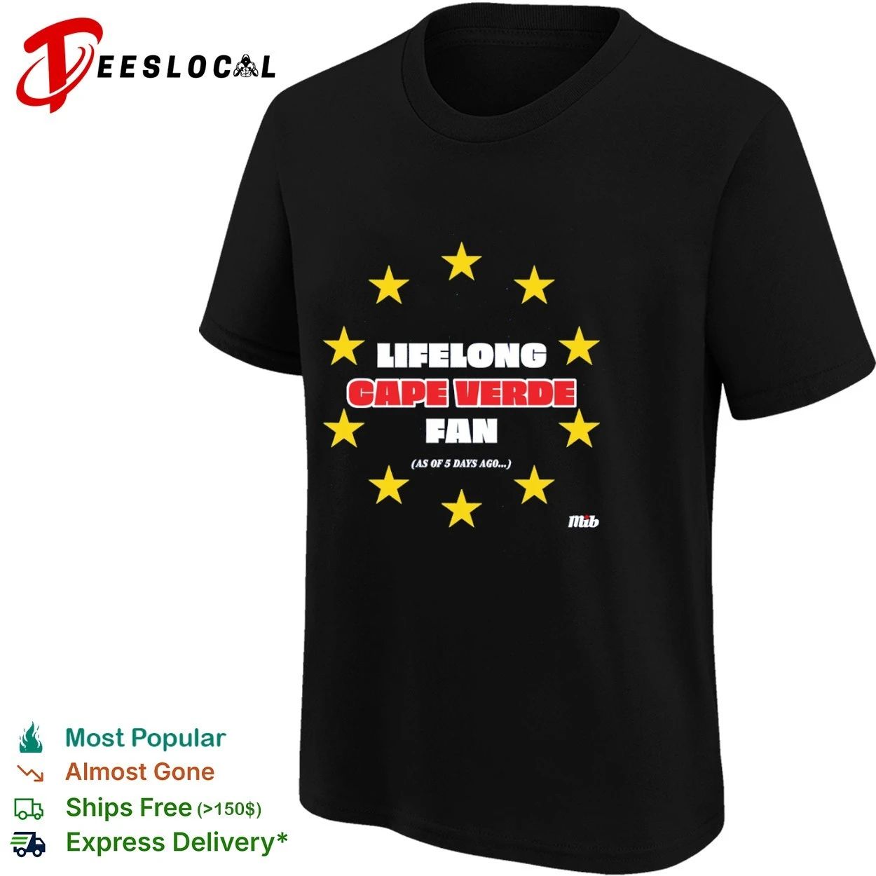 Lifelong Cape Verde Fan as of 5 Days Ago T-shirt