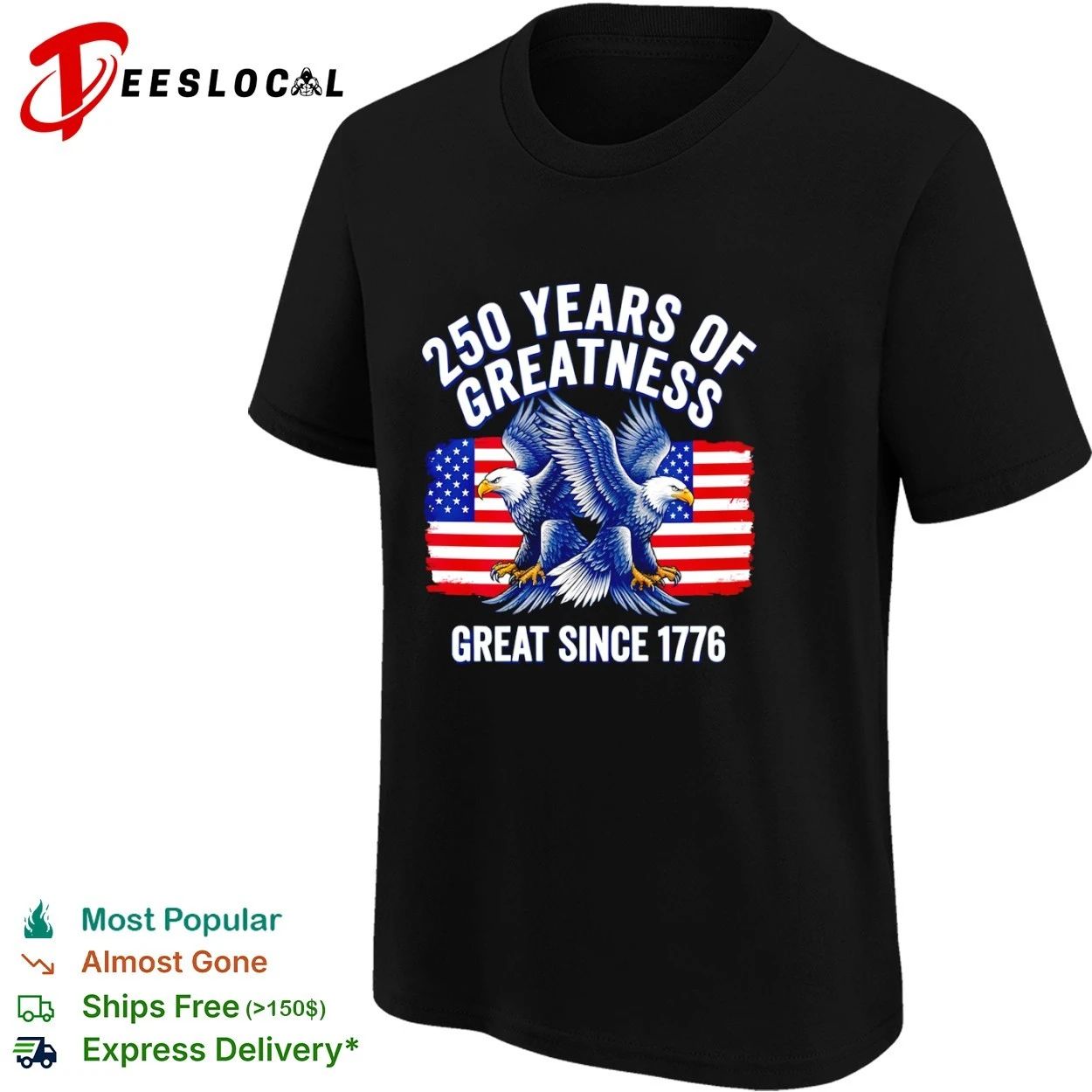 250 Years of Greatness Great Since 1776 T-shirt