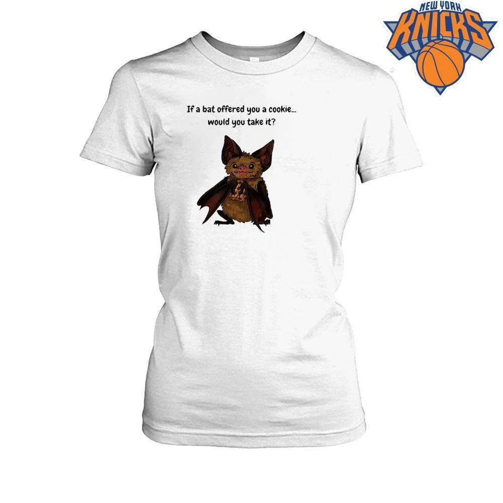 If A Bat Offered You A Cookie Would You Take It Cute Animal Meme Shirt