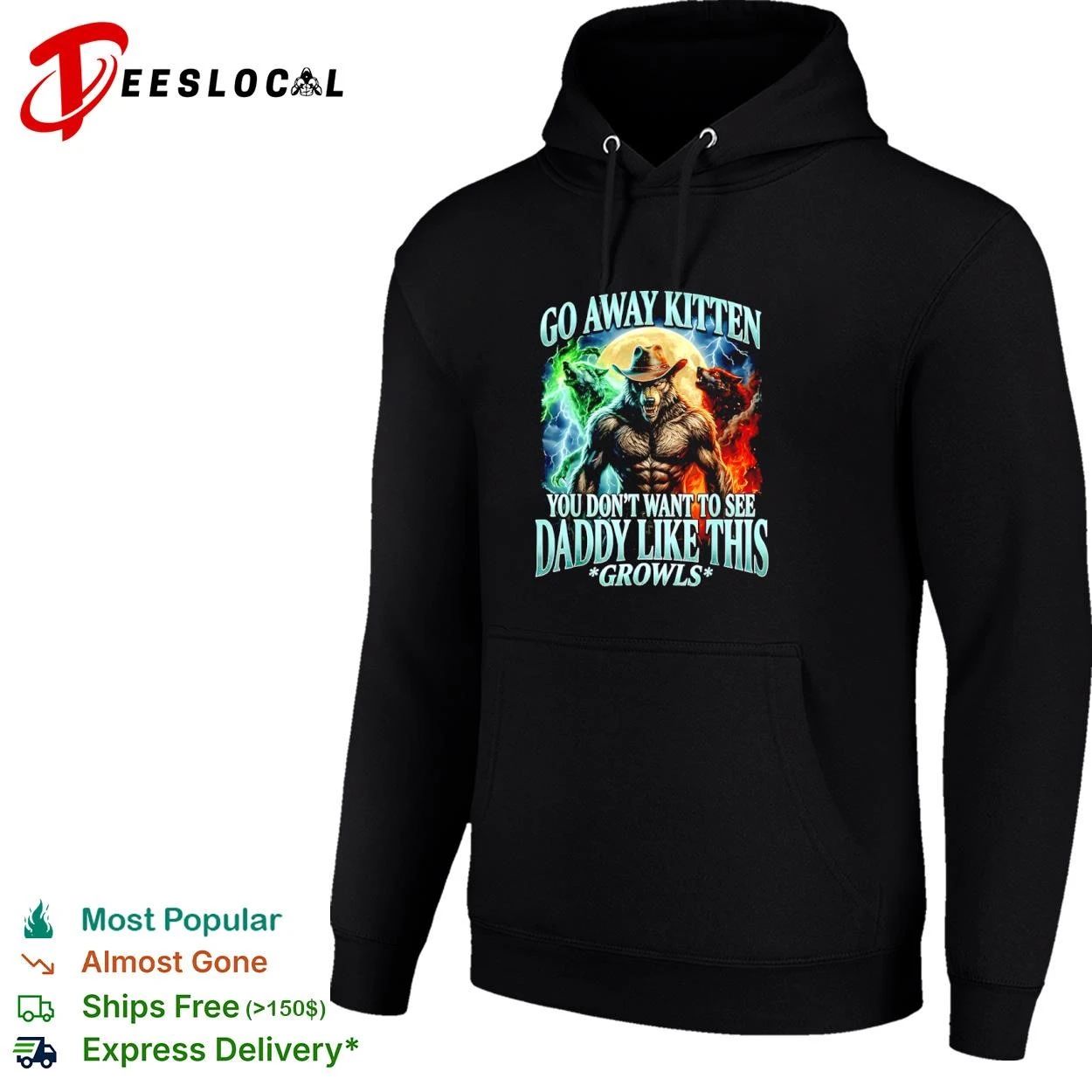 Wolf Go Away Kitten You Don’t Want to See Daddy Like This Growls T-shirt
