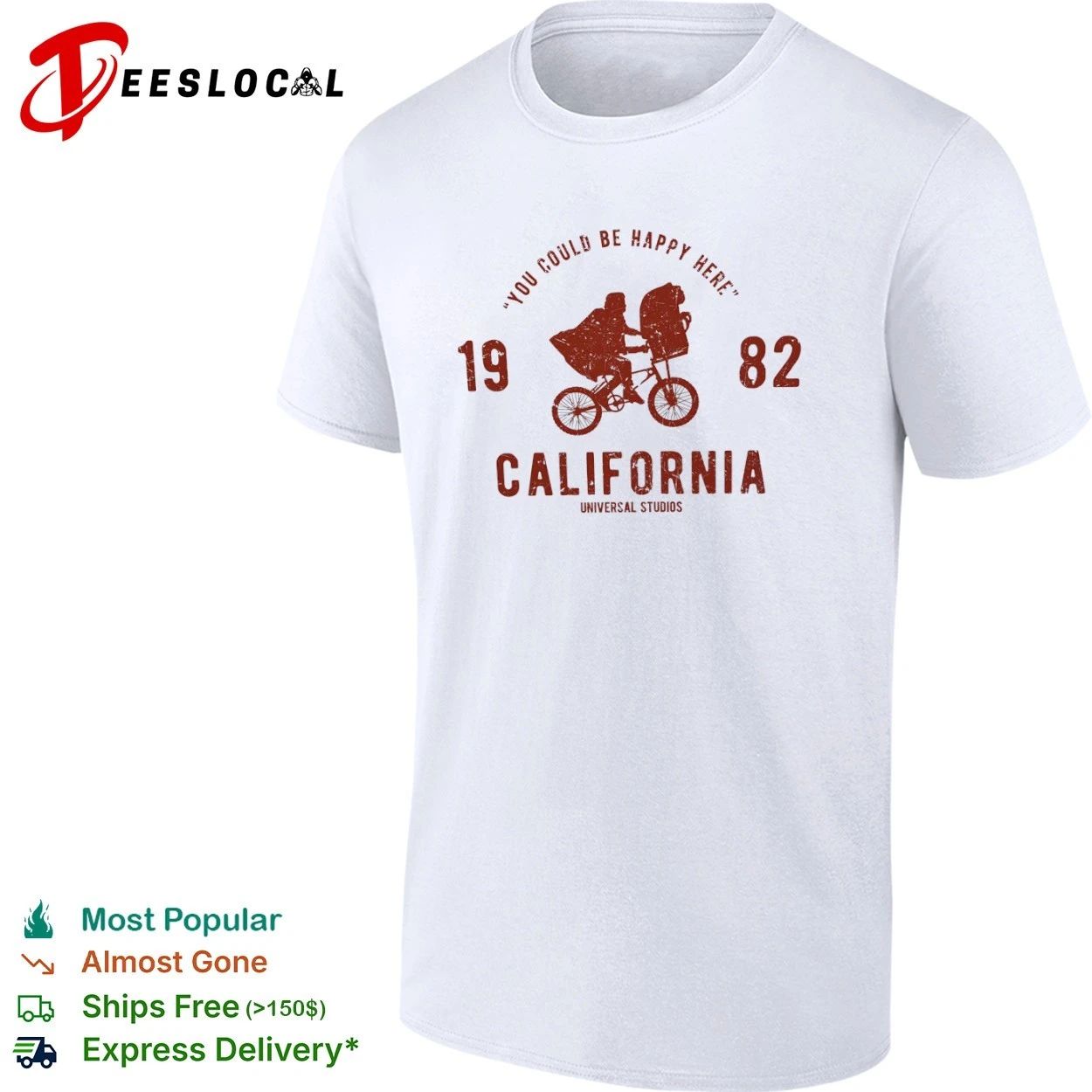 You Could Be Happy Here 1982 California Universal Studios ET T-shirt