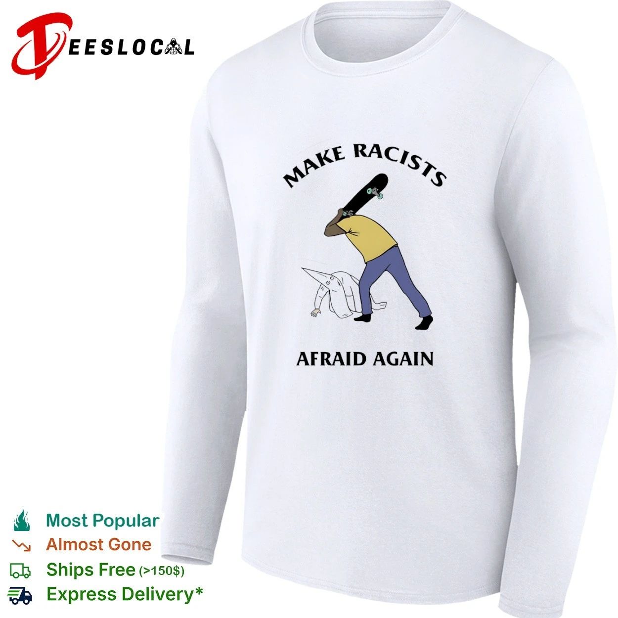 Make Racists Afraid Again anti-racism T-shirt