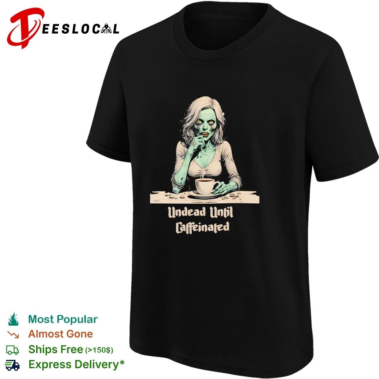 Undead Until Caffeinated Zombie Coffee Lover T-shirt